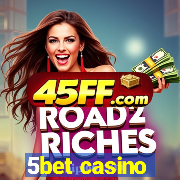 5bet casino